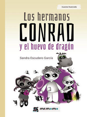 cover image of Los hermanos Conrad y el huevo de dragón